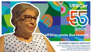 UFSCar conta Sua História - Elisabeth Márcia Martucci