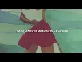 Dançando Lambada - Kaoma | Letra (Legendado/ Sub. Español)