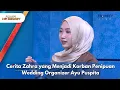 Lagu Cerita Zahra yang Menjadi Korban Penipuan Wedding Organizer Ayu Puspita - RUMPI (9/12/25) P1