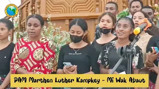 mi wak abaut vg pam marthen luther kampkey