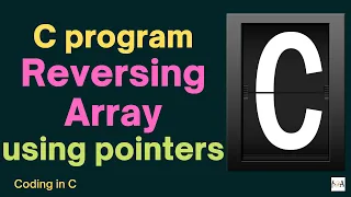 Code In C C program for reversing an array using Pointers Programming In C
