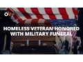 Homeless Veteran Buried With Full Military Honors