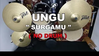 Download UNGU -  SURGAMU (NO SOUND DRUM) MP3
