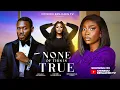 Lagu NONE OF THIS IS TRUE | DEYEMI OKANLAWON, BOLAJI OGUNMOLA | Nigerian Movies 2026 Latest Full Movies
