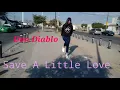 Don Diablo - Save A Little Love  (Coreografía)