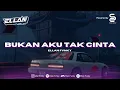 Download Lagu DJ BUKAN AKU TAK CINTA - IKLIM VIRAL 2024 [ BOOTLEG ]