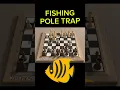 Lagu CHESS TRAP : Fishing pole Trap