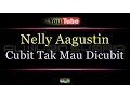 Karaoke Nelly Aagustina - Cubit Tak Mau Dicubit