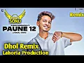 Download Lagu Paune 12 Dhol Remix Karan Randhawa Ft. Dj Sonu by Lahoria Production New Song Panjabi 2021