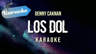 [Karaoke] Denny Caknan - LOS DOL
