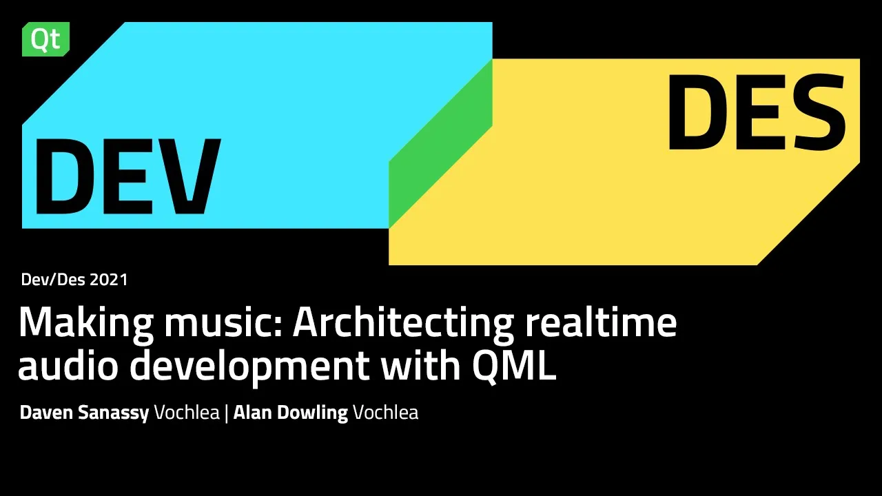 Making music: Architecting realtime audio development with QML -&nbsp;DevDes 2021