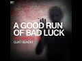 A Good Run of Bad Luck