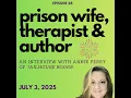 Prison Wife Therapist and Author Interview with Annie Perry of JailHouse Books