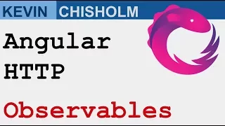 Angular2 HTTP Observables in Five Minutes Kevin Chisholm