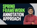 Spring Core Part 4 Annotation approach with XML Configuration Spring Boot Tutorial