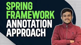 Spring Core Part 4 Annotation approach with XML Configuration Spring Boot Tutorial