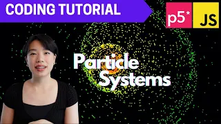 p5 js Coding Tutorial Basics of Particle Systems