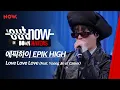 Download Lagu [LIVE] 에픽하이 - 'Love Love Love (Feat. Yoong Jin of Casker)' | #OUTNOW