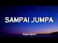 Sampai Jumpa – Endank Soekamti (Lyrics) 🎵