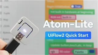 Atom-Lite UIFlow 2 0 Device Basic Tutorial