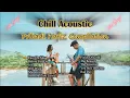 Lagu Chill Acoustic Compilation - Pribadi Hafiz - Lagu Barat