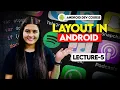 5 Layouts in Android Android Tutorials