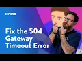 How to Fix 504 Gateway Timeout Error