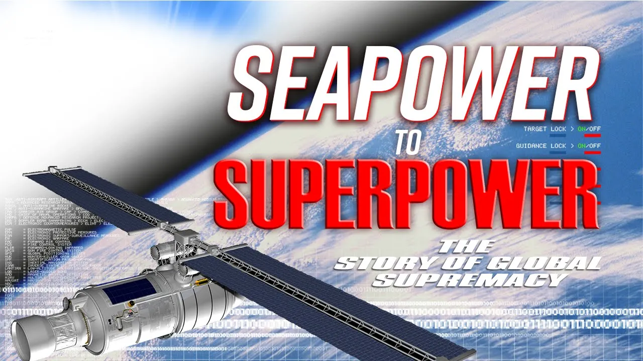 Seapower to Superpower | Documentary Series