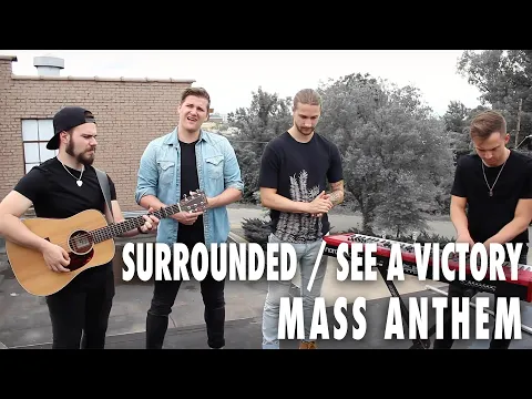 Download MP3 Surrounded / See A Victory - Upperroom / Elevation Worship | MASS ANTHEM Cover