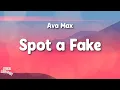 Download Lagu Ava Max - Spot A Fake (Lyrics Video)