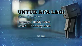 Download UNTUK APA LAGI - Cover Andrey Arief ( Lirik ) MP3