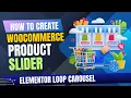 How To Create WooCommerce Product Slider Using Elementor Loop Carousel Elementor V4
