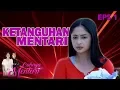 Download Lagu Mentari Bawa Kabur Tiara Dari Kampung Halamannya - Cahaya Mentari Eps 1 PART 1