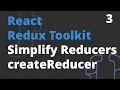 How to simplify reducers with createReducer - Redux Toolkit 3