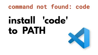 Command Not Found code Fix - Add Visual Studio Code Command to PATH