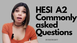 HESI A2 Q A Answering Your Exam Day Questions and Comments