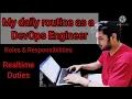 My Daily Routine as a DevOps Engineer Realtime Roles Responsibilities