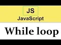 JavaScript Tutorial While loop 2019