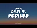 Download Lagu Qalbi Fil Madinah (Muffled) | Lyrical Video