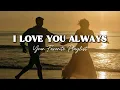 Download Lagu I Love You Always - Romantic Love Song | Lyrics Video