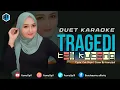 Download Lagu TRAGEDI TALI KUTANG - KARAOKE DUET - TANPA VOCAL COWOK - AzmyUpil