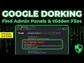 Google Dorking to Expose Admin Panels Leaked Credentials Vulnerable Servers Ethically
