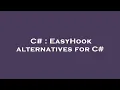 C EasyHook alternatives for C