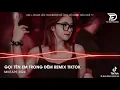 Lagu Gọi Tên Em Trong Đêm Remix Ngân Ngân Hot Tiktok#tiktokvietnam #tiktokawardsvn2024 #xuhuongtiktokkk