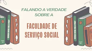 VALE A PENA FAZER A FACULDADE DE SERVIÇO SOCIAL? 🤔 *fui sincera*