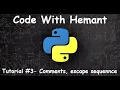 Tutorial - comments Escape sequence and printing in python for beginners in hindi