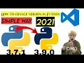 How To Change Python Version in Visual Studio Code Simple Way to change python version setup 2021