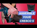 How to Assemble Your Cresco 5