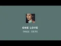 Lagu One Love - Tzuyu