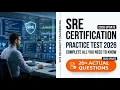 SRE Certification Practice Test 2026 Site Reliability Engineering Full Exam Prep Guide